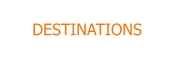 DESTINATIONS