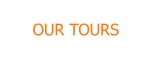OUR TOURS