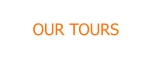 OUR TOURS